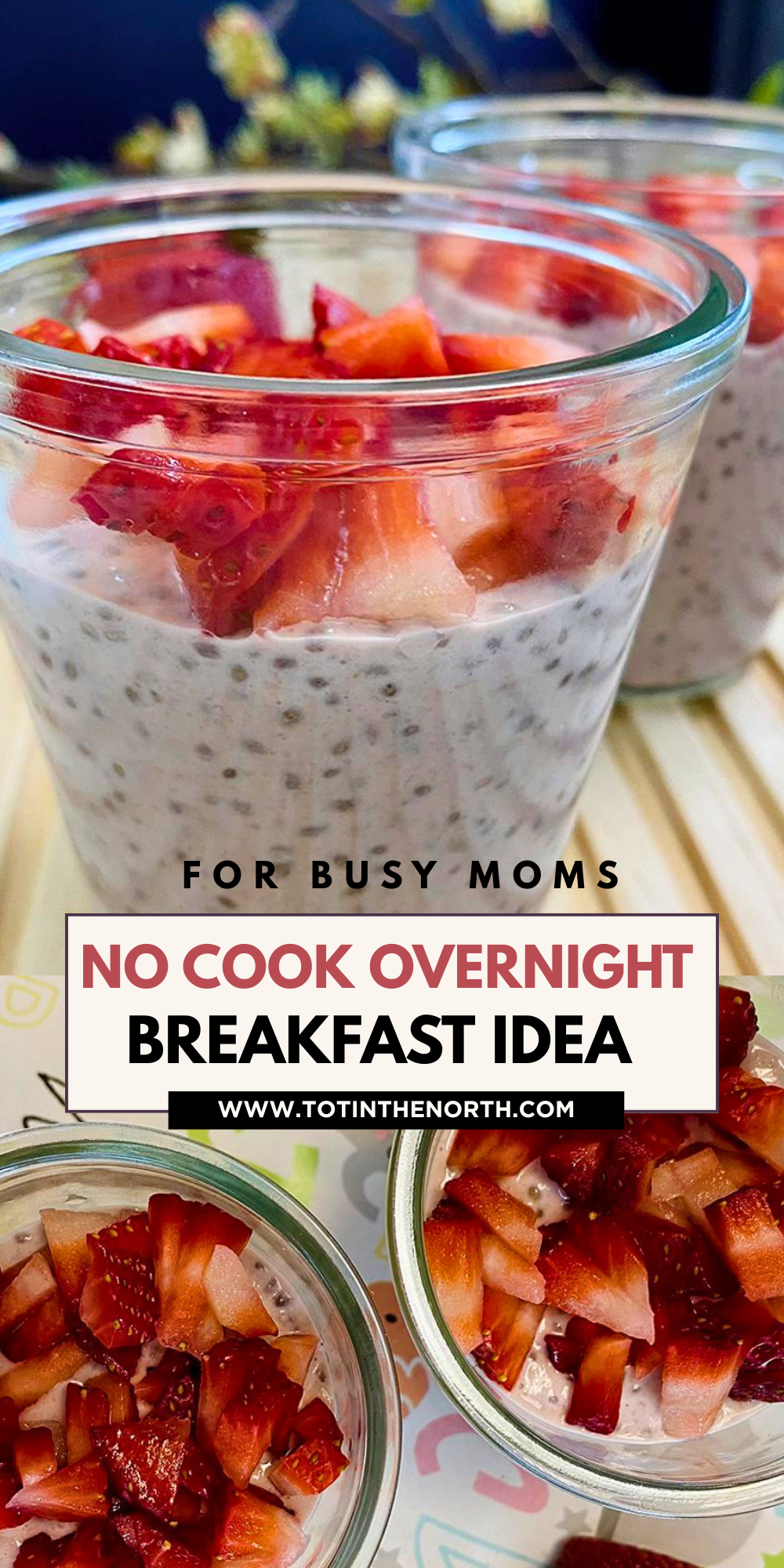 Pinterest pin of Strawberry Chia overnight pudding for busy moms